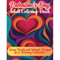 Valentine's Day Adult Book: Serene Hearts and Intricate Designs for a Relaxing Celebration - Paperback