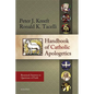 Handbook of Catholic Apologetics: Reasoned Answers to Questions of Faith - Paperback