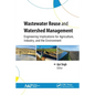 Wastewater Reuse and Watershed Management: Engineering Implications for Agriculture, Industry, and the Environment - Paperback