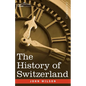 The History of Switzerland - Paperback