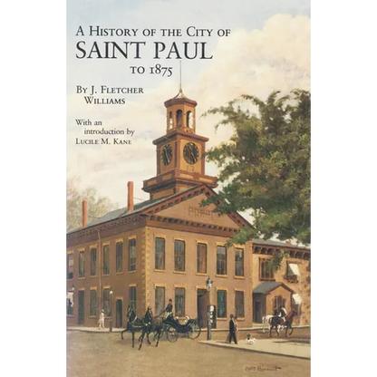 History of the City of St. Paul to 1857 - Paperback