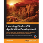 Learning Firefox OS Application Development - Paperback