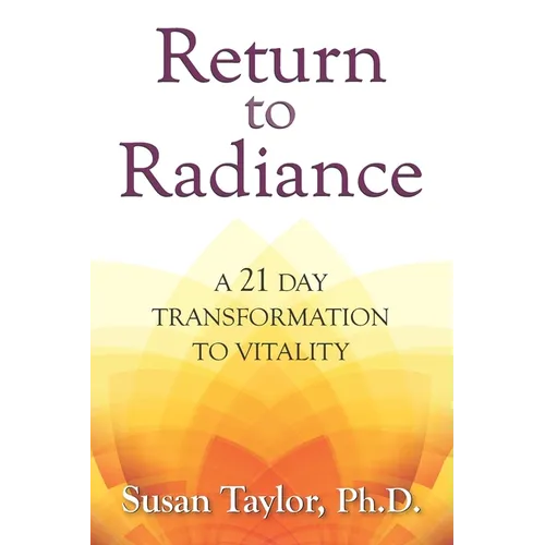 Return to Radiance: A 21 Day Transformation to Vitality - Paperback