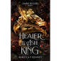 Healer to the Ash King: A Dark Rulers Romance--Standalone - Paperback