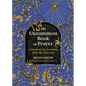 The Uncommon Book of Prayer: A Guide to Co-Creating with the Universe - Hardcover