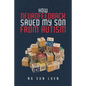 How Neurofeedback Saved My Son from Autism - Paperback