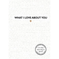 What I Love about You: Volume 1 - Hardcover