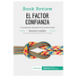 El factor confianza de Stephen M. R. Covey (Análisis de la obra): Un parámetro ignorado de la productividad - Paperback