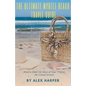 The Ultimate Myrtle Beach Travel Guide: How to Make the Most of Your Trip to the Grand Strand - Paperback