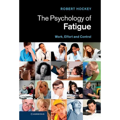 The Psychology of Fatigue: Work, Effort and Control - Hardcover