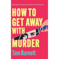 How to Get Away with Murder - Hardcover