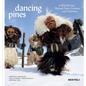 Dancing Pines: A Wild Journey Through Swiss Customs & Traditions - Hardcover