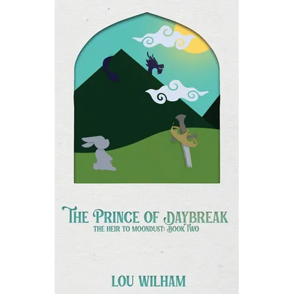 The Prince of Daybreak: The Heir to Moondust: Book Two - Paperback
