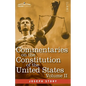 Commentaries on the Constitution of the United States Vol. II (in three volumes): with a Preliminary Review of the Constitutional History of the Colon - Paperback