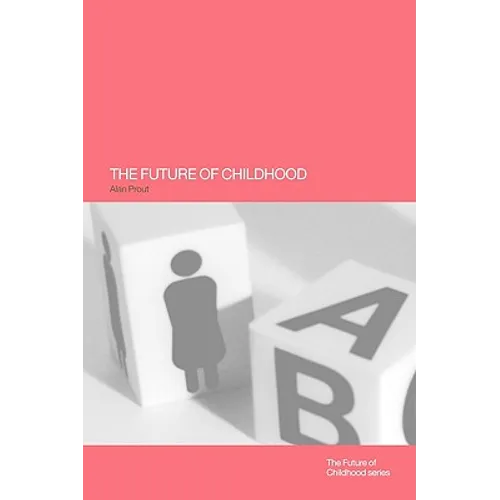 The Future of Childhood - Paperback