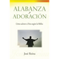 Alabanza y Adoración: Cómo adorar a Dios segun la Biblia - Paperback