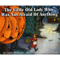 The Little Old Lady Who Was Not Afraid of Anything - Hardcover