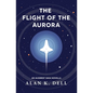 The Flight of the Aurora: An Augment Saga Novella - Paperback