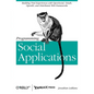 Programming Social Applications: Building Viral Experiences with OpenSocial, OAuth, OpenID, and Distributed Web Frameworks - Paperback