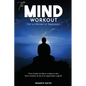 The Mind Workout: For a Lifetime of Happiness - Paperback