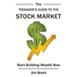 The Teenager's Guide to the Stock Market: Start Building Wealth Now - Hardcover