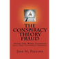 The Conspiracy Theory Fraud - Paperback