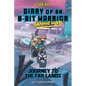 Diary of an 8-Bit Warrior Graphic Novel: Journey to the Far Lands Volume 5 - Paperback