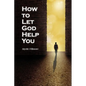 How to Let God Help You - Paperback