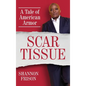Scar Tissue: A Tale of American Armor - Hardcover