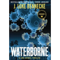 Waterborne: A Jake Bendel Thriller - Hardcover