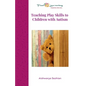 Teaching Play Skills to Children with Autism - Paperback