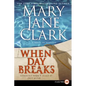 When Day Breaks: A Novel of Suspense - Paperback