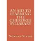 An Aid to Learning the Cherokee Syllabary - Paperback