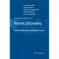 Dynamics of Gambling: Origins of Randomness in Mechanical Systems - Paperback