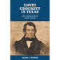 David Crockett in Texas: His Search for New Land - Hardcover
