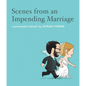 Scenes from an Impending Marriage: A Prenuptial Memoir - Hardcover