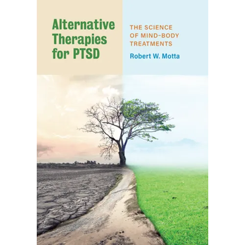 Alternative Therapies for Ptsd: The Science of Mind-Body Treatments - Paperback