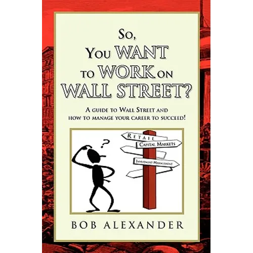 So, You Want to Work on Wall Street? - Paperback