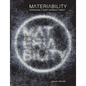 Materiability: approaching a smart materials literacy - Paperback