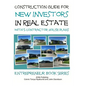 Construction Guide For New Investors in Real Estate - With 5 Ready to Build Contractor Spec House Plans - Paperback