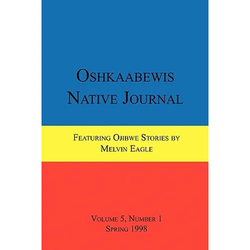 Oshkaabewis Native Journal (Vol. 5, No. 1) - Paperback