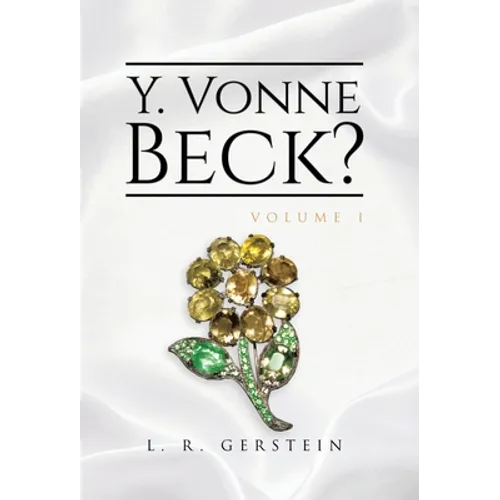 Y. Vonne Beck? Volume 1 - Hardcover