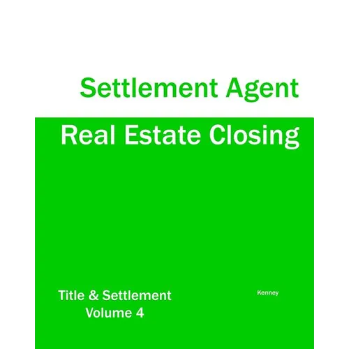 Real Estate Closing - Settlement Agent - Paperback