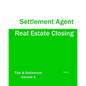 Real Estate Closing - Settlement Agent - Paperback