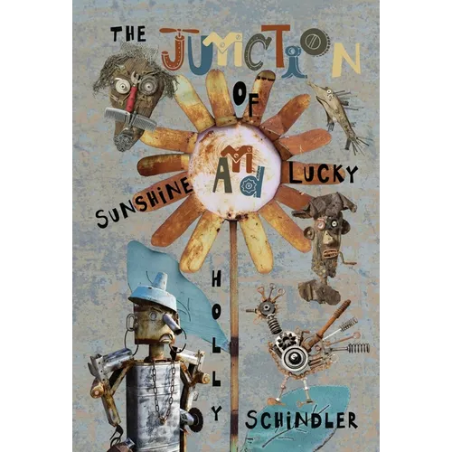 The Junction of Sunshine and Lucky - Hardcover