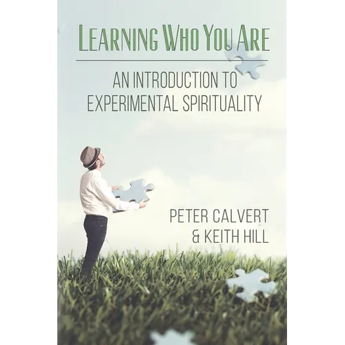 Learning Who You Are: An Introduction to Experimental Spirituality - Paperback