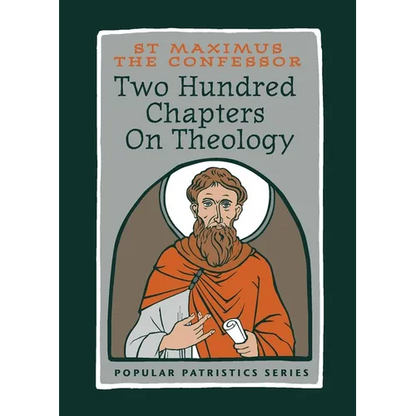Two Hundred Chapters On Theology: St. Maximus the Confessor - Paperback