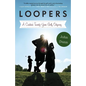 Loopers: A Caddie's Twenty-Year Golf Odyssey - Paperback