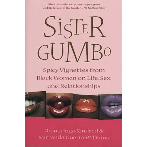 Sister Gumbo: Spicy Vignettes from Black Women on Life, Sex and Relationships - Paperback