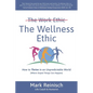 The Wellness Ethic: How to Thrive in an Unpredictable World (Where Stupid Things Can Happen) - Paperback